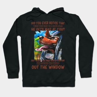 The dog likes to go out of the car window, Funny dog quotes Hoodie